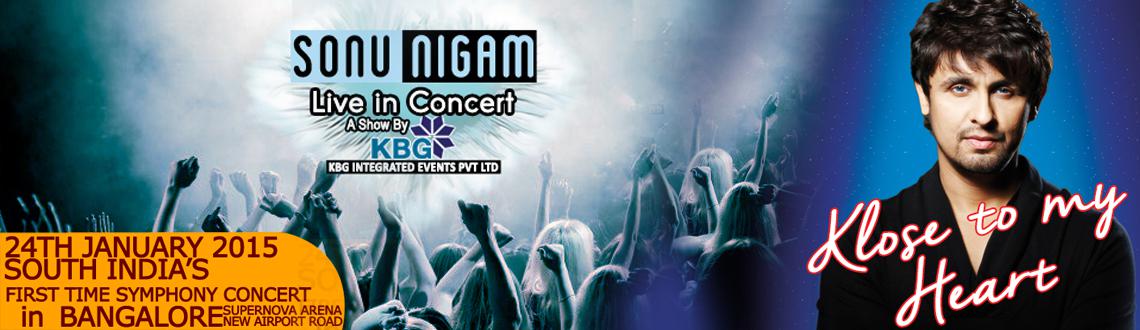 Klose To My Heart - A Sonu Nigam Live In Symphony Concert @ Bangalore