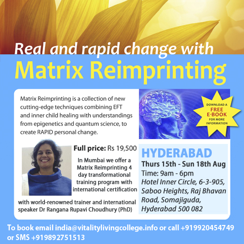 Matrix Re-imprinting Training Hyderabad August 2013 with Dr Rangana Rupavi Choudhuri