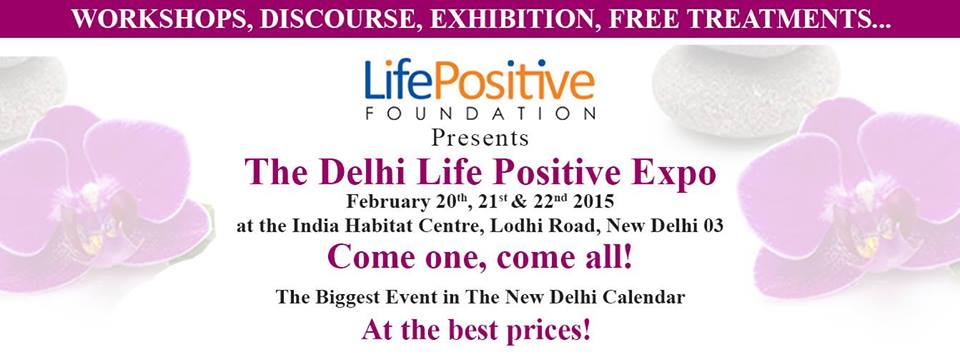 Life Positive Expo - 2015 - Delhi