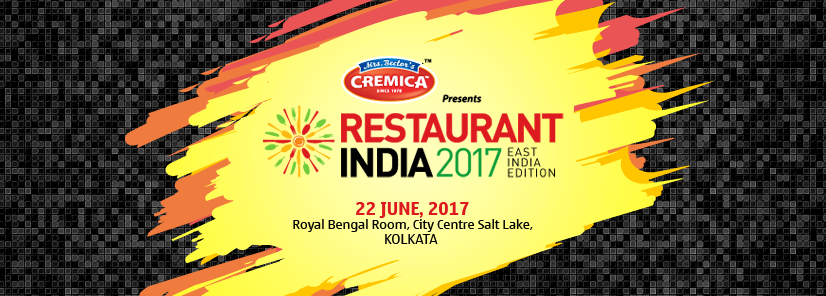 Restaurant India 2017, East Edition