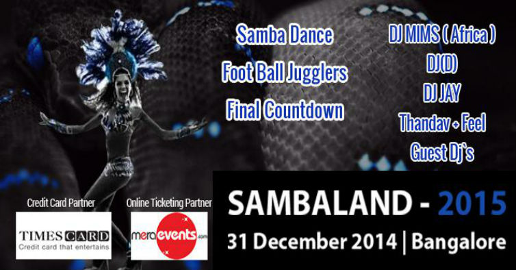 New Year Event 2015 in Bengaluru, Book Passes/Tickets online for SAMBALAND 2015 NEW YEAR PARTY. Get Event, Live Show and Parties Details.