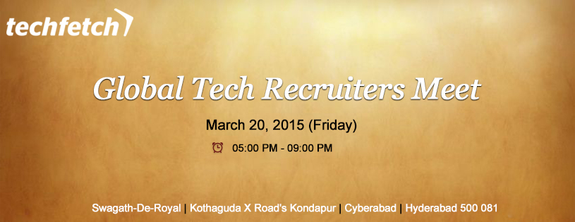 Global Tech Recruiter Meet Hyderabad - March 20, 2015