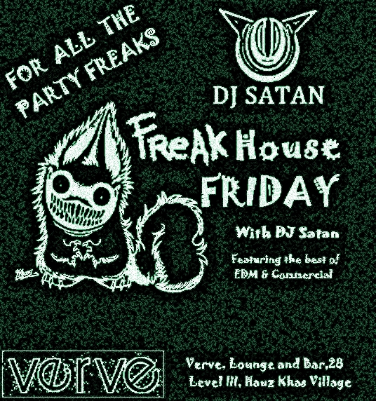 *Freak House Friday* with DJ Satan @ Verve