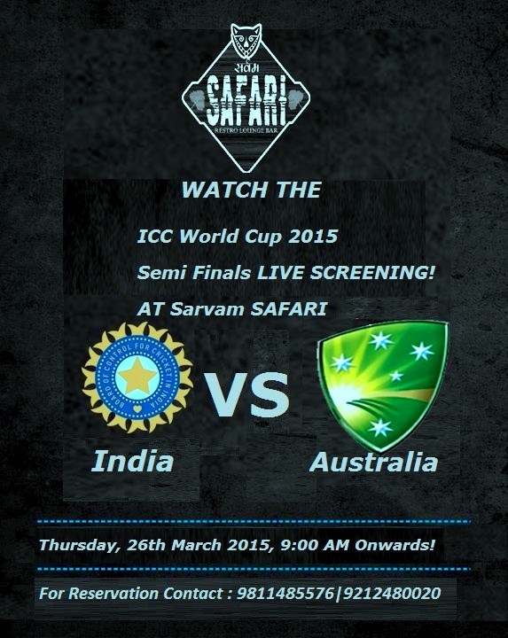 ICC World Cup 2015 Semi Final India vs Australia LIVE SCREENING! At SAFARI
