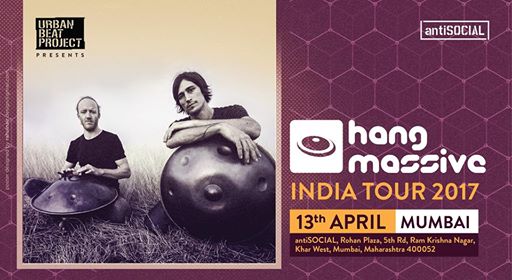  Hang Massive India Tour // antiSOCIAL Mumbai