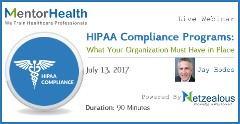Webinar on HIPAA Compliance Programs: What Your Organization Must Have in Place