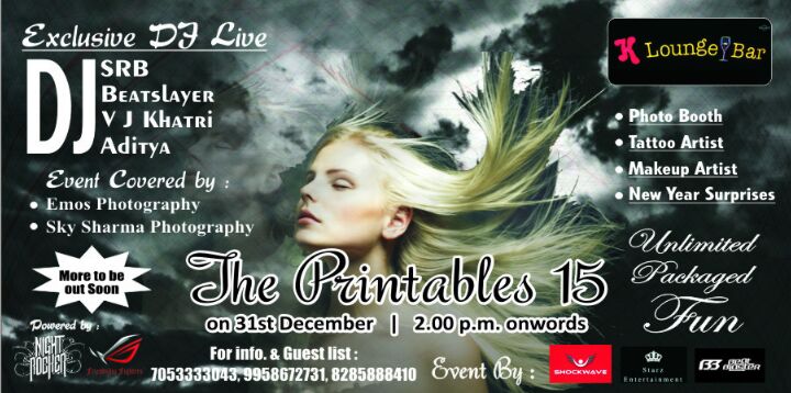 THE PRINTABLES'15 (NEW YEAR EVE PARTY)