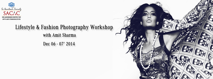 Lifestyle & Fashion Photography Workshop with Amit Sharma