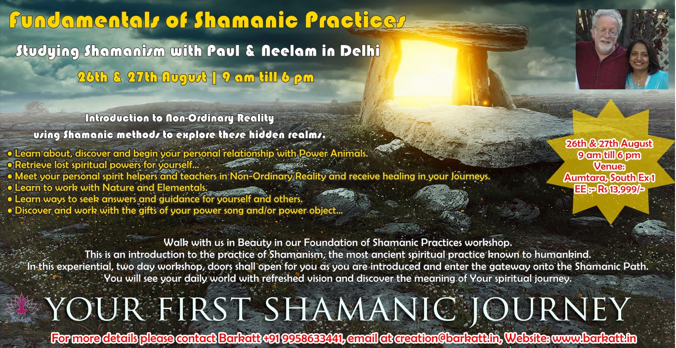 Shamanism in New Delhi on 26th 27th of Aug. with Paul and Neelam