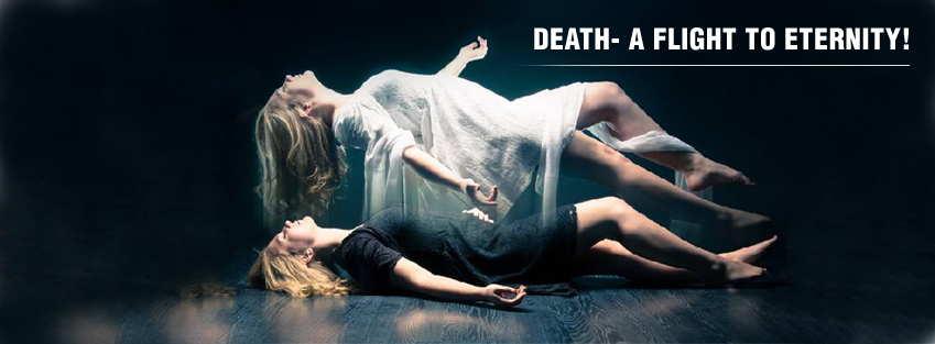 Know Everything About Death- Before & After!