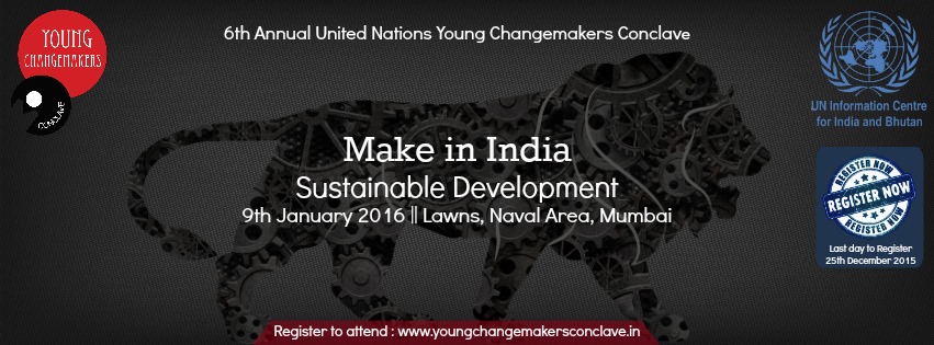 Register to attend the 6th Annual United Nations Young Changemakers Conclave. [Last day to register : 25th December 2015]
