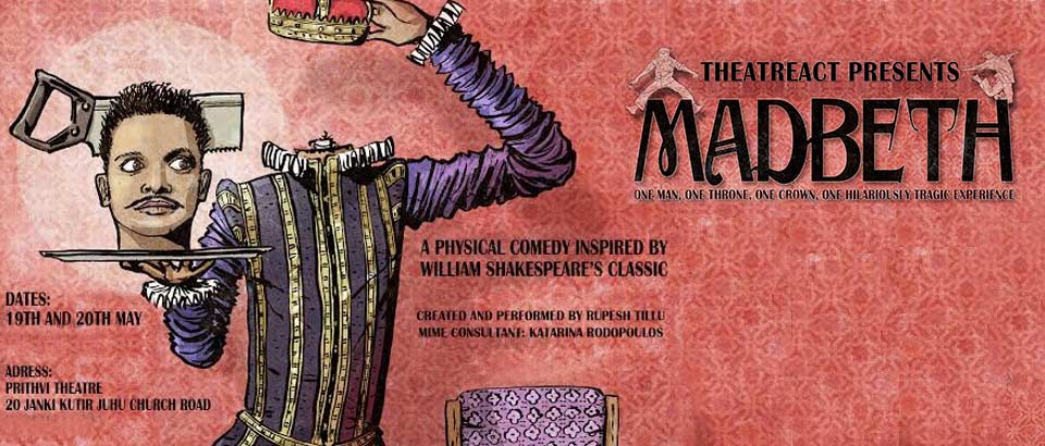 Madbeth @ Prithvi Theatre on 19th & 20th @ 9pm