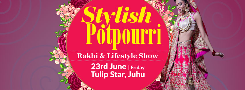 Stylish Potpourri - Rakhi & Lifestyle Show
